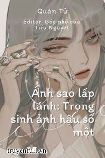 Ánh Sao Lấp Lánh: Trọng Sinh Ảnh Hậu Đệ Nhất