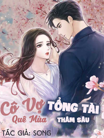 Cô Vợ Quê Mùa Của Tổng Tài Thâm Sâu