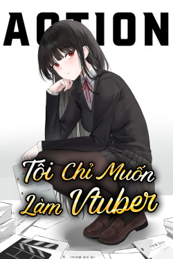 Tôi Chỉ Muốn Làm VTuber